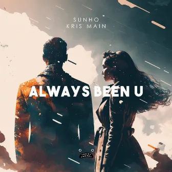 Always Been U by Kris Main