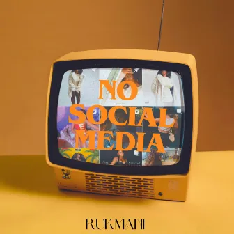 No Social Media by Rukmani