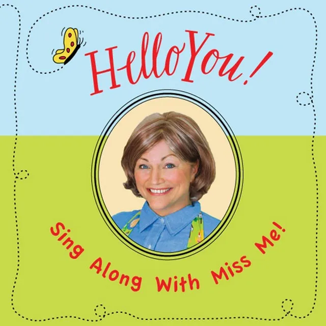 Hello You! Sing Along with Miss Me!