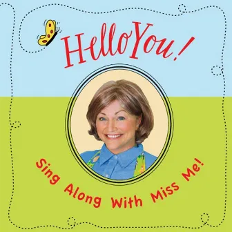 Hello You! Sing Along with Miss Me! by Miss Me