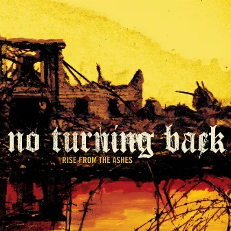 Rise From The Ashes by No Turning Back