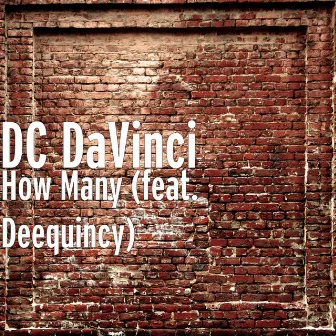 How Many (feat. Deequincy) by DC DaVinci