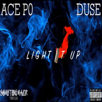 Light it up by Ace P0