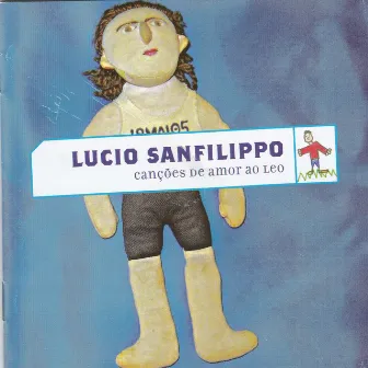 Canções de Amor ao Leo by Lucio Sanfilippo