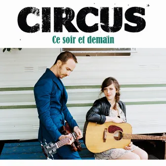 Ce Soir Et Demain by Circus