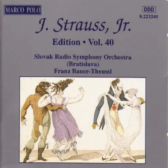 STRAUSS II, J.: Edition - Vol. 40 by Franz Bauer-Theussl