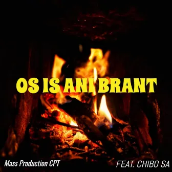 Os Is Ani Brant by Mass Production CPT