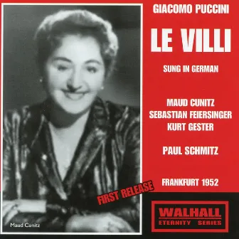 Puccini: Le Villi (Sung in German) [Recorded 1910-1952] by Maud Cunitz