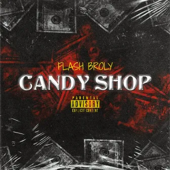 Candy Shop by Flash Broly