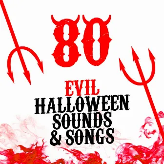 80 Evil Halloween Sounds & Songs by Halloween and Sound Effects