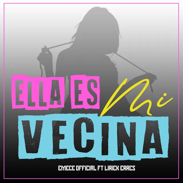 Ella Es Mi Vecina