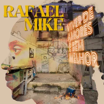 Viver de amores é bem melhor by Rafael Mike