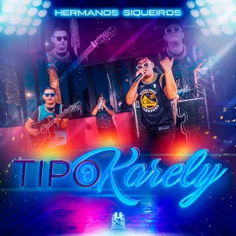 Tipo Karely by Hermanos Siqueiros