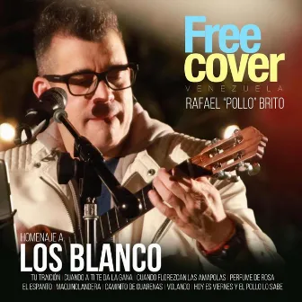 Homenaje a los Blanco: Tu Traición / Cuando a Ti Te da la Gana / Cuando Florezcan las Amapolas / Perfume de Rosa / El Espanto / Maquinolandera / Caminito de Guarenas / Volando / Hoy Es Viernes y el Pollo Lo Sabe (En Vivo) by Rafael 