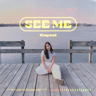 See Me by Kayzel