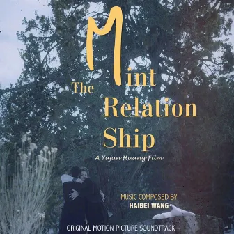 The Mint Relationship (Original Motion Picture Soundtrack) by Haibei Wang