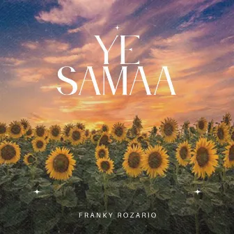 Ye samaa by Franky Rozario