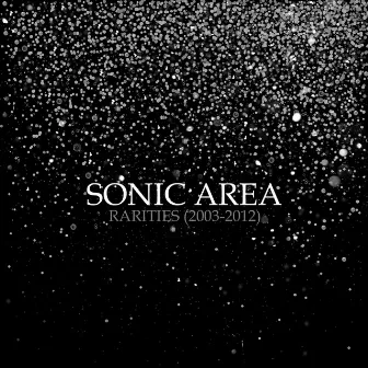 Rarities (2003-2012) by Sonic Area