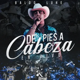 De Pies a Cabeza (En Vivo) by Baldo Luke