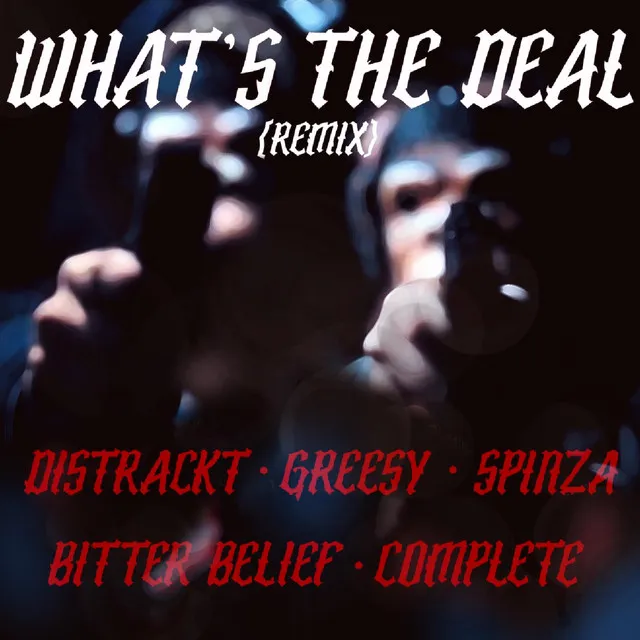 What's The Deal - Remix