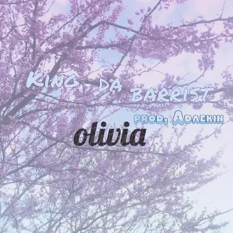 Olivia by KDB // King Da Barrist