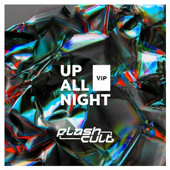 Up All Night VIP by Flashcult