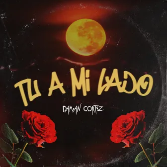 Tu a Mi Lado by Damian Cortez