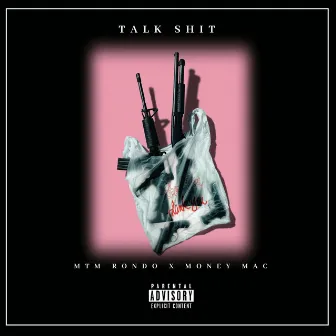 Talk Shit by Money Mac