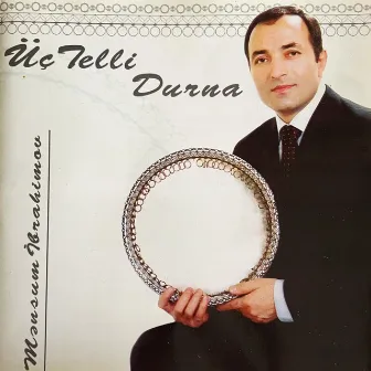 Üç Telli Durna by Mənsum İbrahimov