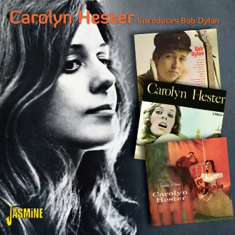 Introduces Bob Dylan by Carolyn Hester