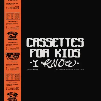 I Know by Cassettes For Kids