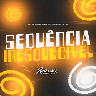 Sequência Inesquecível by DJ Henrique Da 074