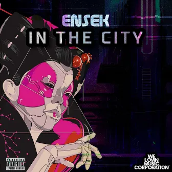 In The City by Ensek