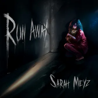 Run Away by Sarah Meyz