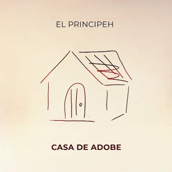 Casa de Adobe by El Principeh