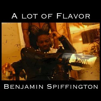 A lot of flavor by Benjamin Spiffington