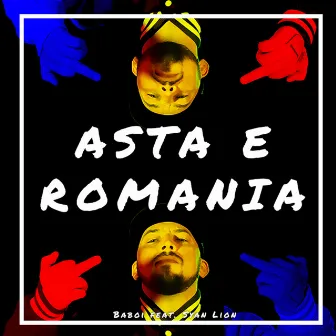 Asta e Romania by Baboi