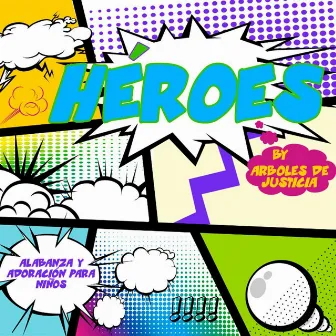 Heroes by Arboles De Justicia