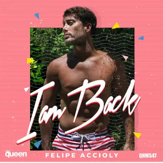 I Am Back by Felipe Accioly