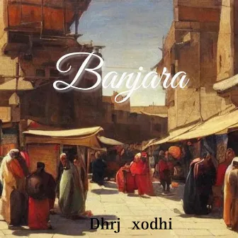 Banjara by Dhrj