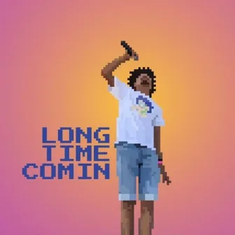 Long Time Comin' by Mpls Drew