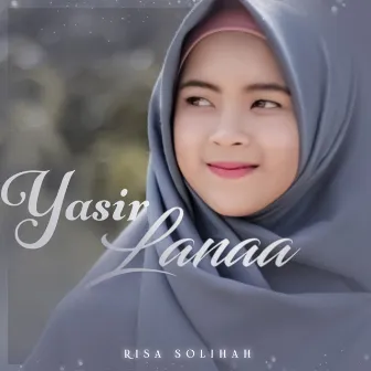 Yasir Lanaa by Risa Solihah