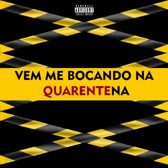 Vem Me Bocando na Quarentena by DJ P