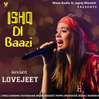 Ishq Di Baazi (Punjabi) by Lovejeet