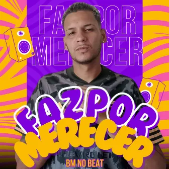 Faz por Merecer by BM NO BEAT