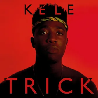 Trick by Kele