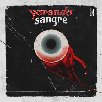 yorando sangre by Wavy