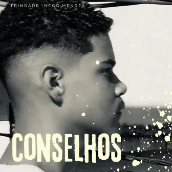 Conselhos by Nego Mendes