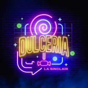 Dulceria by La Sinclair