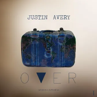 Over by Justin Avery